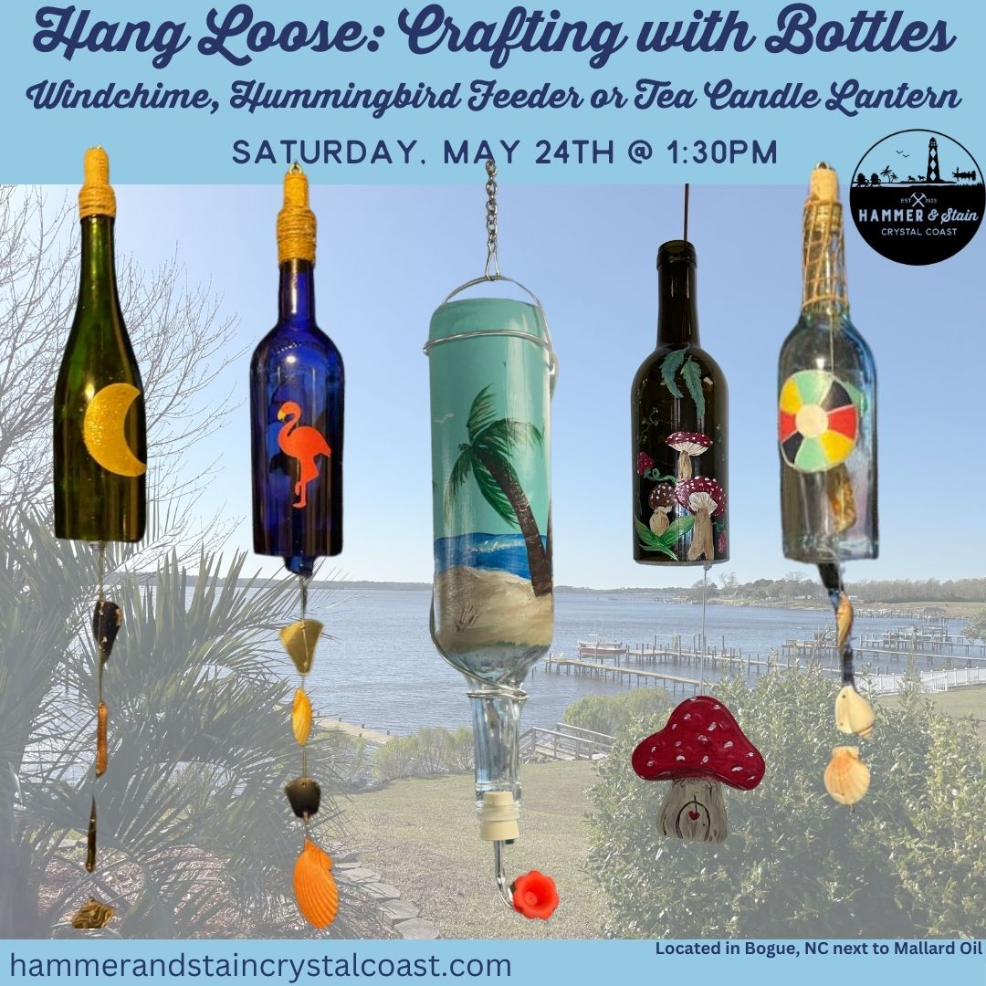05/24/25 - Hang Loose: Crafting with Bottles Saturday at 1:30PM