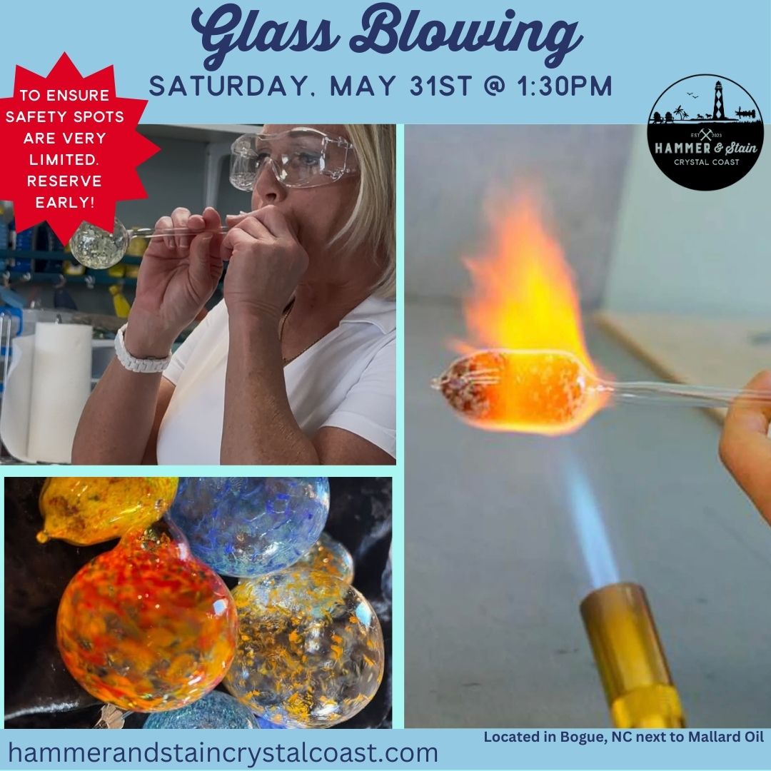05/31/2025 Intro to Glass Blowing, Friday from 1:30 to 3:00PM