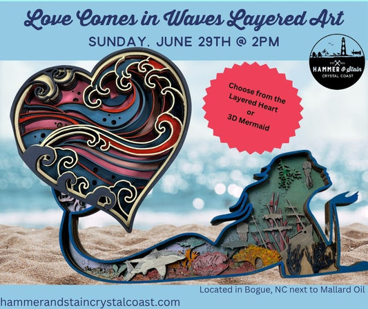 06/29/25 - "Love Comes in Waves" - Layered Art Sunday at 2PM