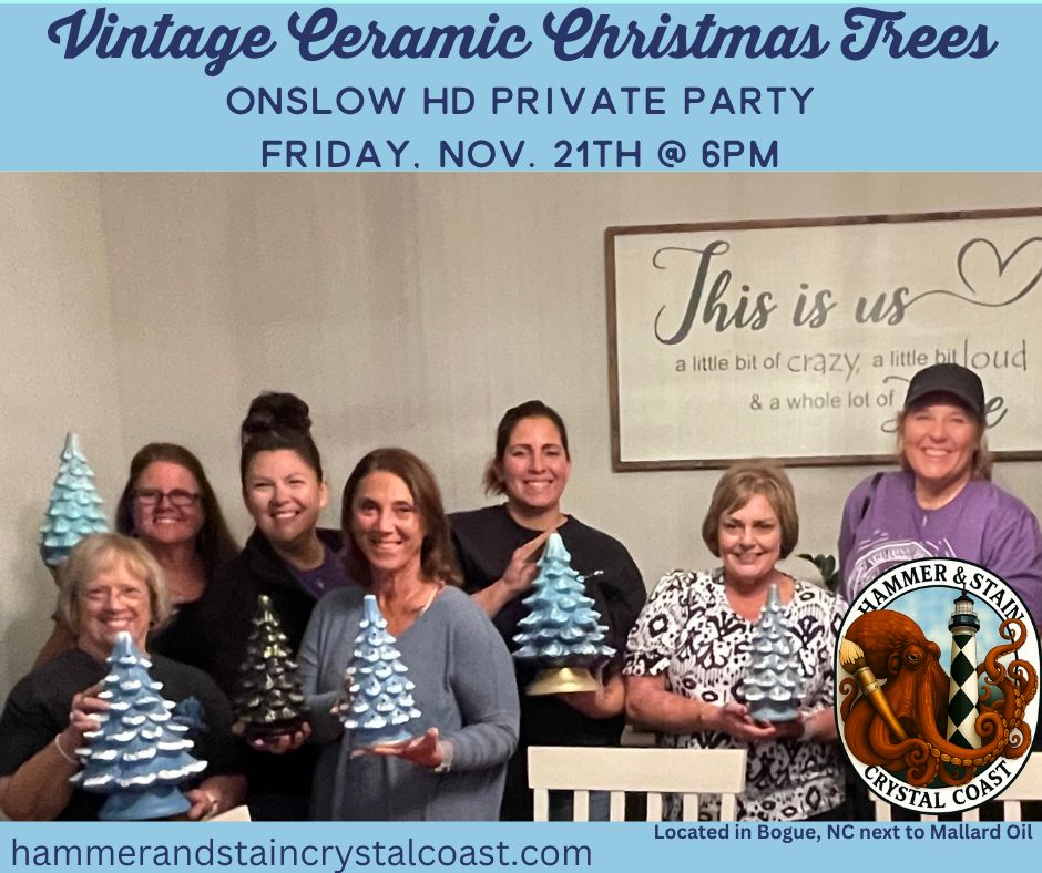 11/21/25 Onslow HD Private Party Vintage Inspired Ceramic Christmas Trees at 6PM