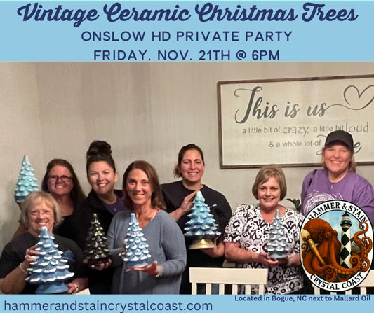 11/21/25 Onslow HD Private Party Vintage Inspired Ceramic Christmas Trees at 6PM