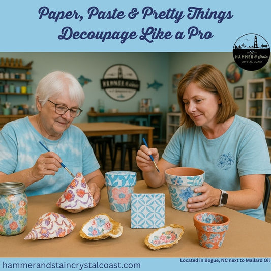 08/28/25 - Paper, Paste & Pretty Things - Decoupage Like a Pro - 2PM