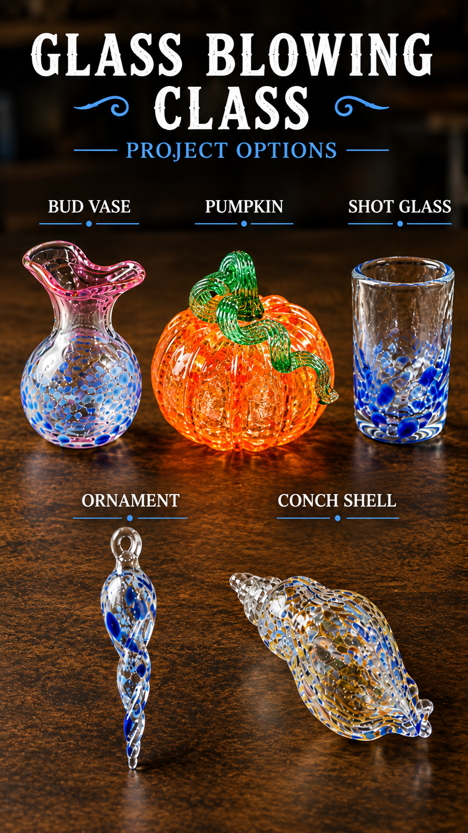 11/25/26 Wednesday (6PM) Pro Level Glass Blowing Experience