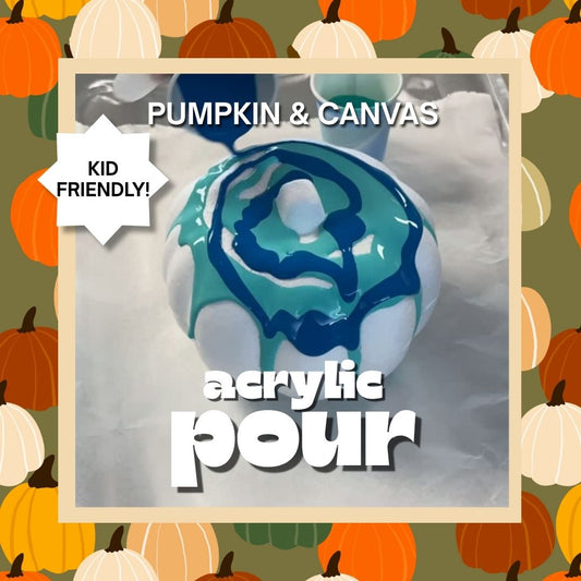 10/11/2026 (Sunday) 2PM - Pumpkin & Canvas Acrylic Paint Pour